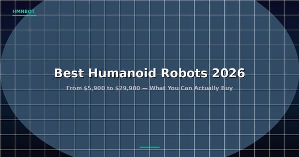 Best Humanoid Robots You Can Actually Buy in 2026